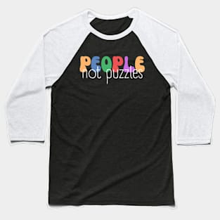 People Not Puzzles, Neurodiversity, Inclusion Baseball T-Shirt